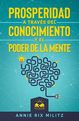 Prosperidad a través del Conocimiento y el Pode... [Spanish] B08W7DWVMC Book Cover
