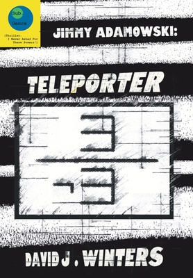 Jimmy Adamowski: Teleporter 1068863668 Book Cover