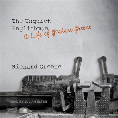 The Unquiet Englishman: A Life of Graham Greene B09NF4S6V1 Book Cover