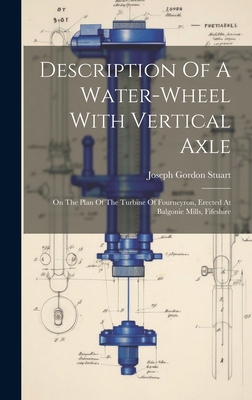 Description Of A Water-wheel With Vertical Axle... 1019556366 Book Cover