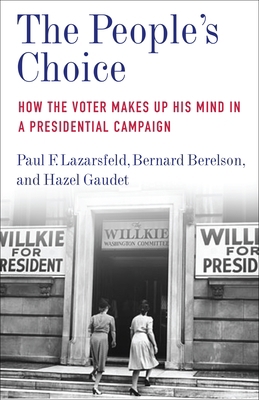 The People's Choice: How the Voter Makes Up His... 0231197950 Book Cover