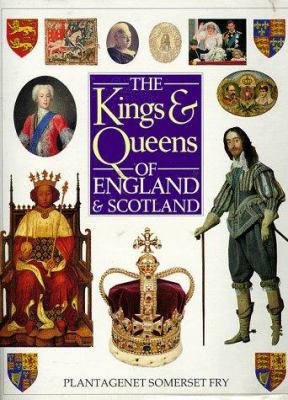 The Kings and Queens of England and Scotland 0802113869 Book Cover
