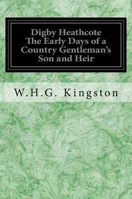 Digby Heathcote The Early Days of a Country Gen... 1545162859 Book Cover