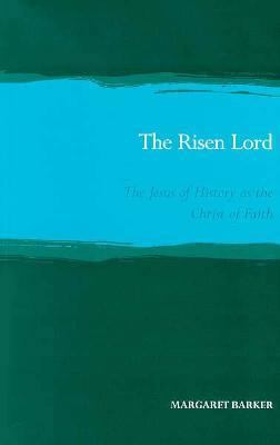 The Risen Lord: The Jesus of History As the Chr... 1563381915 Book Cover