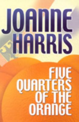 Five Quarters of the Orange [Large Print] 1585471372 Book Cover