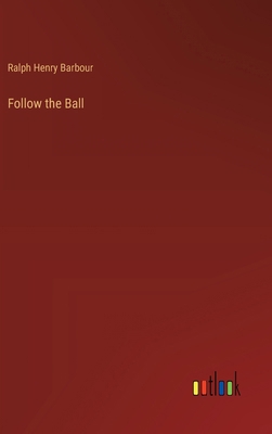 Follow the Ball 3368905791 Book Cover
