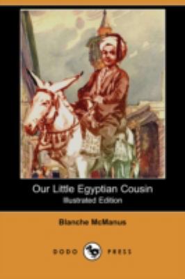 Our Little Egyptian Cousin (Illustrated Edition... 1409910989 Book Cover