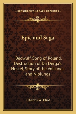 Epic and Saga: Beowulf, Song of Roland, Destruc... 1162627069 Book Cover