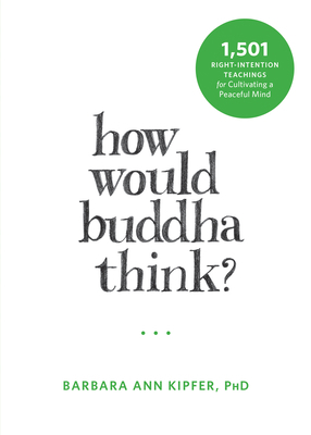 How Would Buddha Think?: 1,501 Right-Intention ... 1626253153 Book Cover