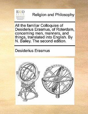All the familiar Colloquies of Desiderius Erasm... 1140800280 Book Cover