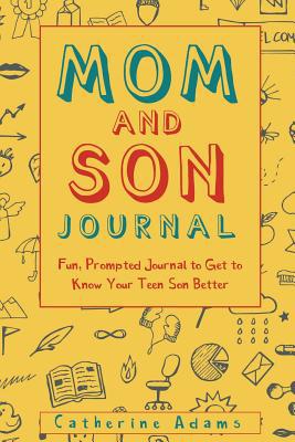 Mom and Son Journal: Fun, Prompted Journal to G... 1544911629 Book Cover