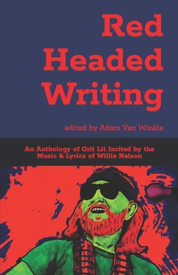 Red Headed Writing: An Anthology of Grit Lit In... B0CVDZN349 Book Cover