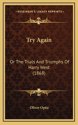 Try Again: Or The Trials And Triumphs Of Harry ... 1166093379 Book Cover