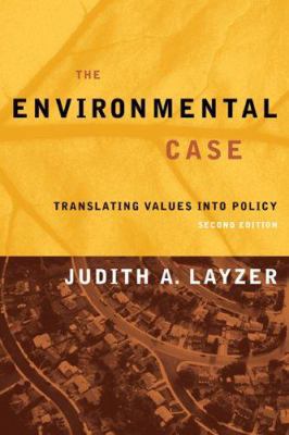 The Environmental Case: Translating Values Into... 1568028989 Book Cover