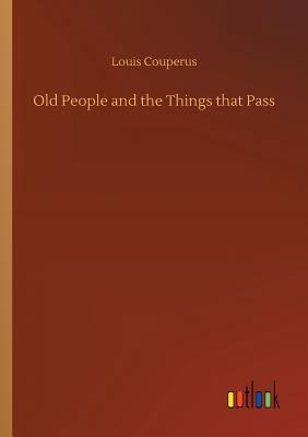 Old People and the Things that Pass 3734042100 Book Cover