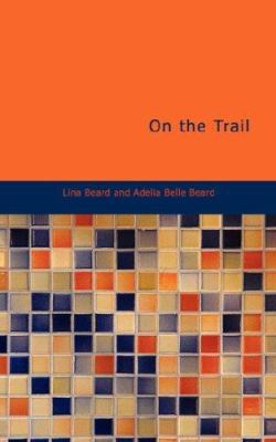 On the Trail 1426493479 Book Cover