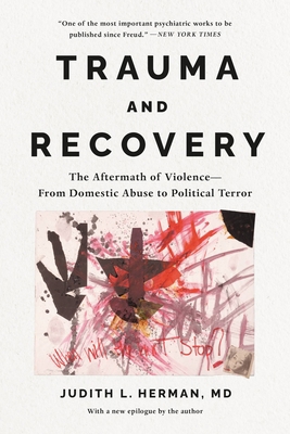 Trauma and Recovery: The Aftermath of Violence-... 1541602951 Book Cover