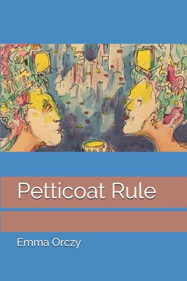 Petticoat Rule 1700642332 Book Cover