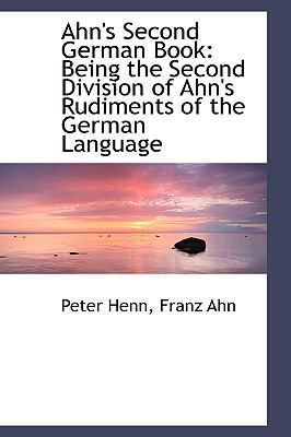 Ahn's Second German Book: Being the Second Divi... 1110145837 Book Cover