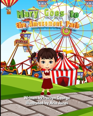 Mary Goes to the Amusement Park B08N3NBPHY Book Cover