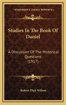 Studies In The Book Of Daniel: A Discussion Of ... 1165048752 Book Cover