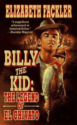 Billy the Kid: The Legend of El Chivato 0812533402 Book Cover