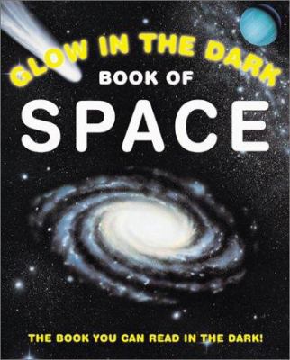 Glow in the Dark Book of Outer Space 0761314946 Book Cover