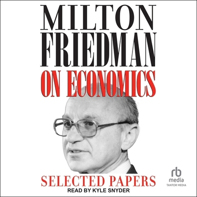 Milton Friedman on Economics: Selected Papers            Book Cover