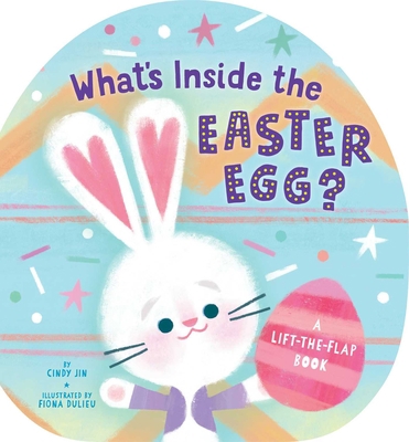 What's Inside the Easter Egg?: A Lift-The-Flap ... 1665905700 Book Cover