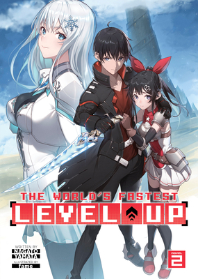 The World's Fastest Level Up (Light Novel) Vol. 2 168579663X Book Cover