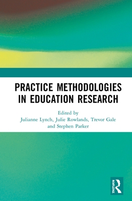 Practice Methodologies in Education Research 0367193825 Book Cover