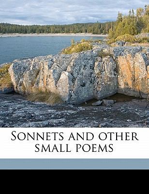 Sonnets and Other Small Poems 1177296926 Book Cover
