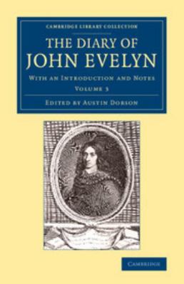 The Diary of John Evelyn: With an Introduction ... 1108078850 Book Cover