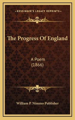 The Progress Of England: A Poem (1866) 1169059643 Book Cover