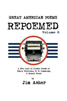 GREAT AMERICAN POEMS - REPOEMED Volume 2: A New... 1477224122 Book Cover