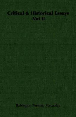 Critical & Historical Essays -Vol II 1406795305 Book Cover