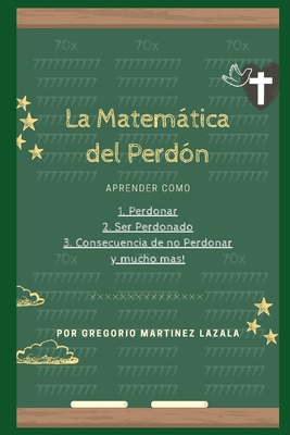 La Matemática del Perdón [Spanish] B085K86L9M Book Cover