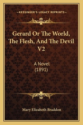 Gerard Or The World, The Flesh, And The Devil V... 1166603067 Book Cover