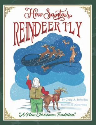 Hardcover How Santa's Reindeer Fly : A New Christmas Tradition Book