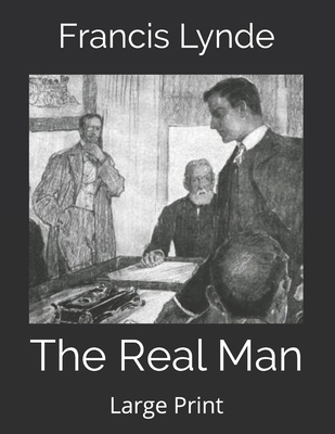 The Real Man: Large Print B085R72QL3 Book Cover