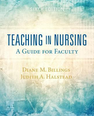 Teaching in Nursing: A Guide for Faculty 0323554725 Book Cover