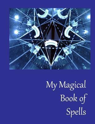 My Magical Book of Spells 1523641800 Book Cover