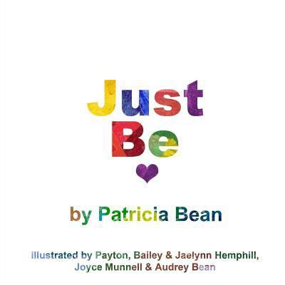 Just Be. 1502374250 Book Cover