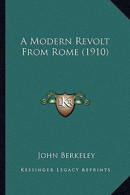 A Modern Revolt From Rome (1910) 1164539876 Book Cover