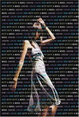 Here Kitty Kitty: A Novel 0316736880 Book Cover