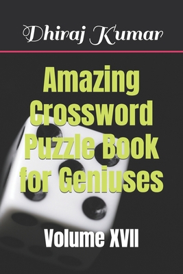 Amazing Crossword Puzzle Book for Geniuses: Vol... B0BLG1QV6Q Book Cover