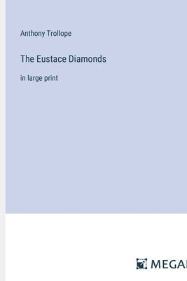 The Eustace Diamonds: in large print 3387065574 Book Cover