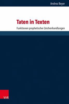 Taten in Texten: Funktionen Prophetischer Zeich... [German] 3525500580 Book Cover