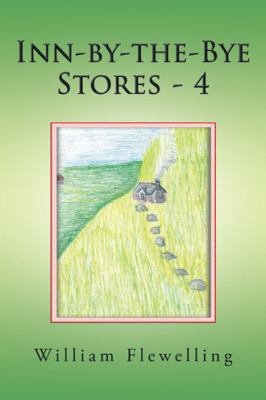 Inn-By-the-Bye Stories - 4 1504972627 Book Cover