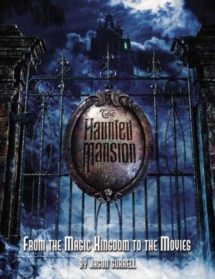 The Haunted Mansion: From the Magic Kingdom to ... 0786854197 Book Cover